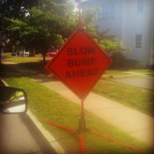 slow bump ahead